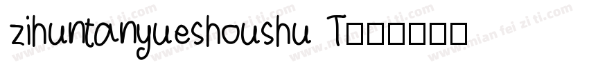 zihuntanyueshoushu T字体转换
